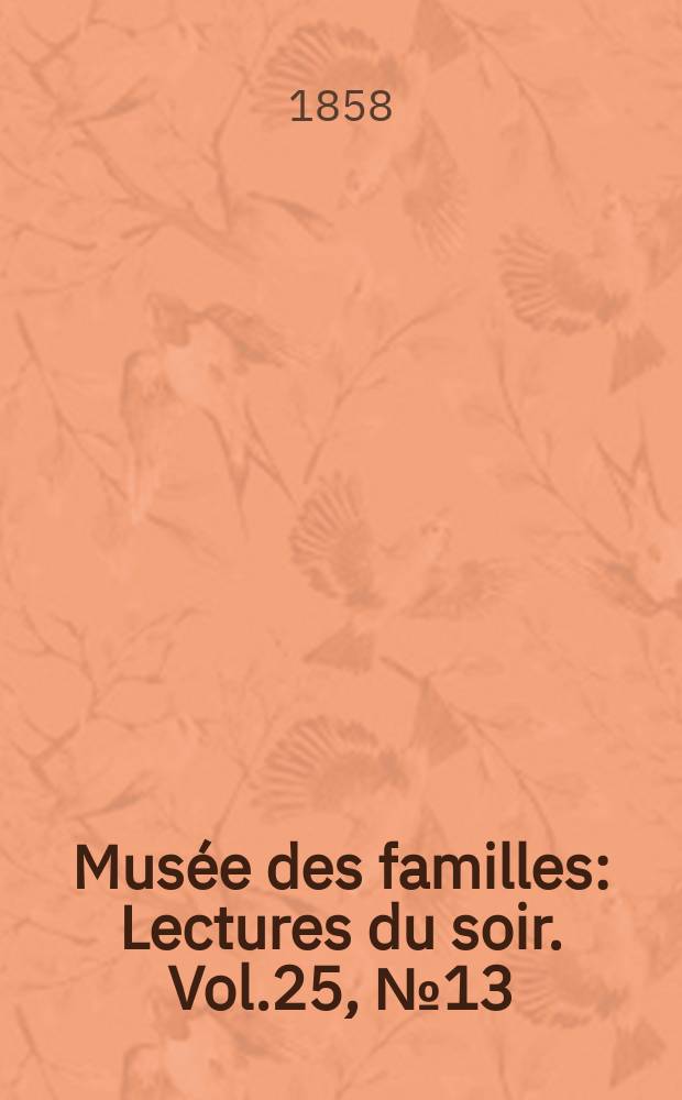 Musée des familles : Lectures du soir. Vol.25, №13