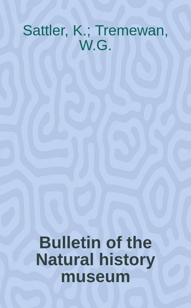 Bulletin of the Natural history museum : Formerly Bulletin of the British museum (Natural history). Vol.37 №2 : A supplementary catalogue...