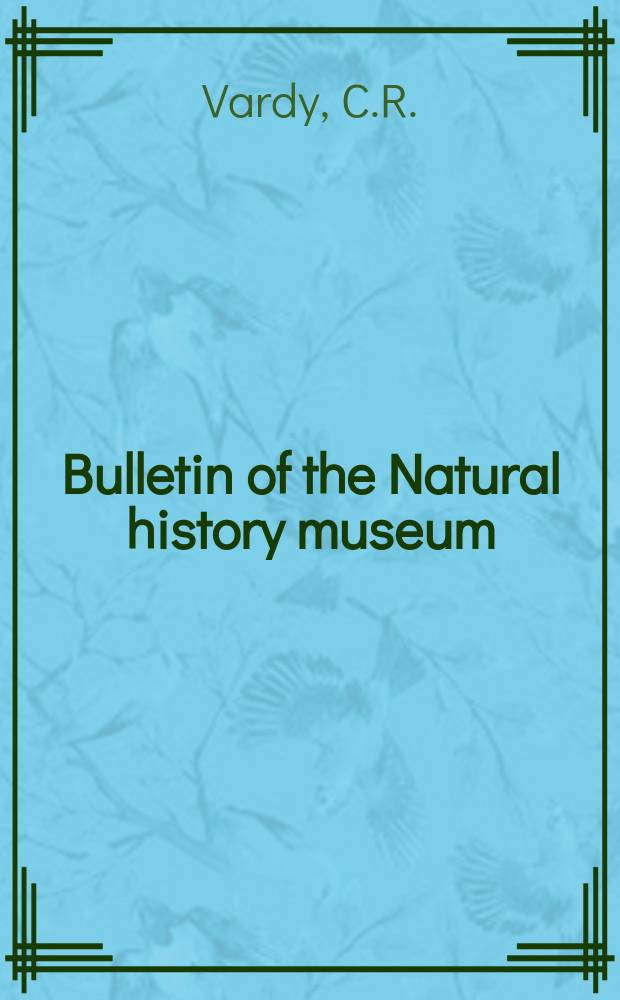 Bulletin of the Natural history museum : Formerly Bulletin of the British museum (Natural history). Vol.37 №4 : A revision of the Neotropical...