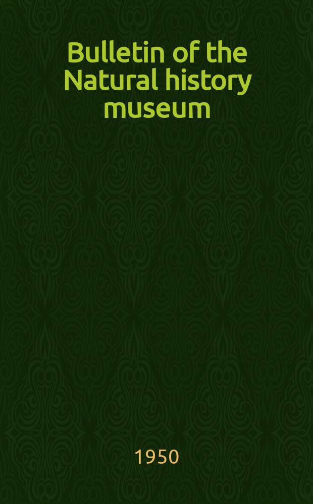 Bulletin of the Natural history museum : Formerly Bulletin of the British museum (Natural history). Vol.1 №3 : The vertebrate faunas of the Lower Old Red Sand- stone of the Welsh Borders ; Pteraspis leathensis White a Dittonian zone fossil