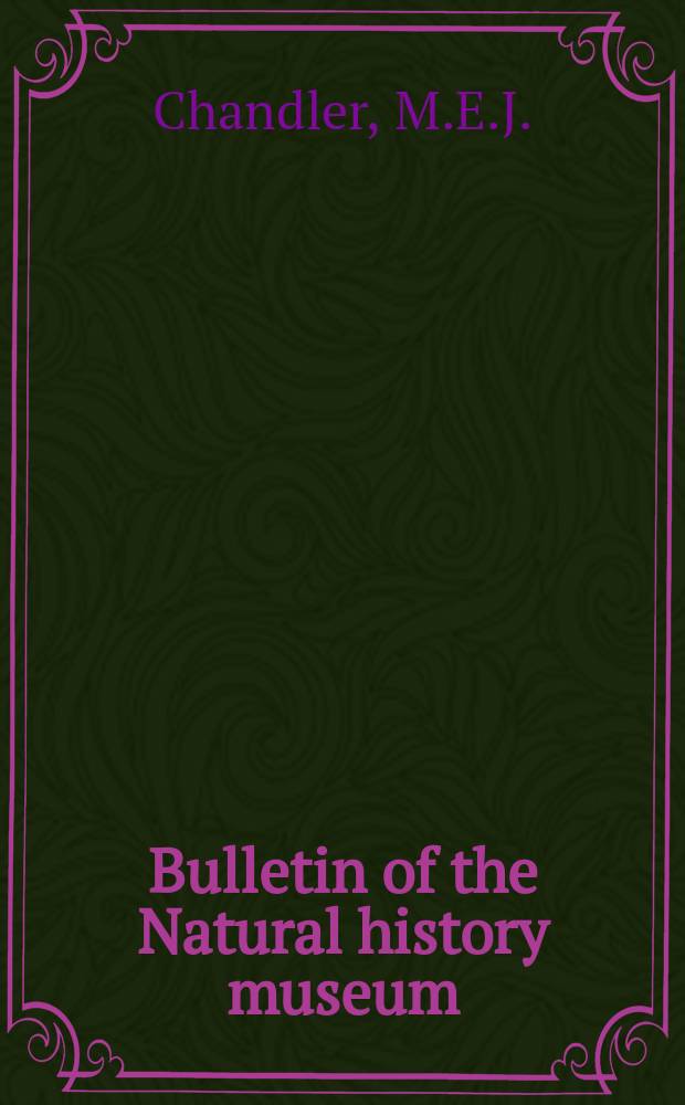 Bulletin of the Natural history museum : Formerly Bulletin of the British museum (Natural history). Vol.4 №6 : Plant remains of the Hengistbury and Barton beds