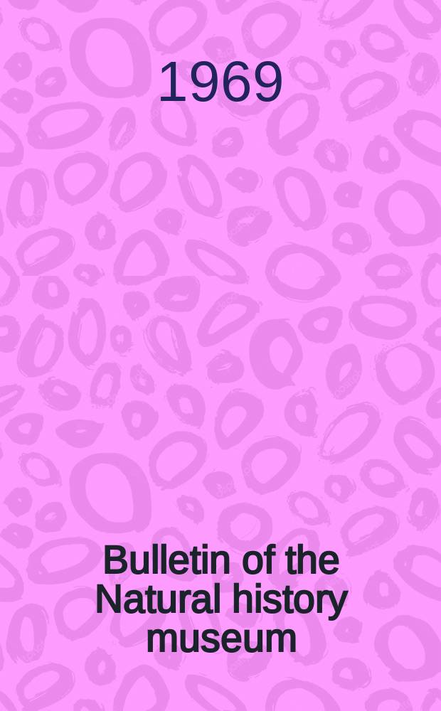 Bulletin of the Natural history museum : Formerly Bulletin of the British museum (Natural history). Vol.18 №2 : The Polyzoa of some British jurassic clays