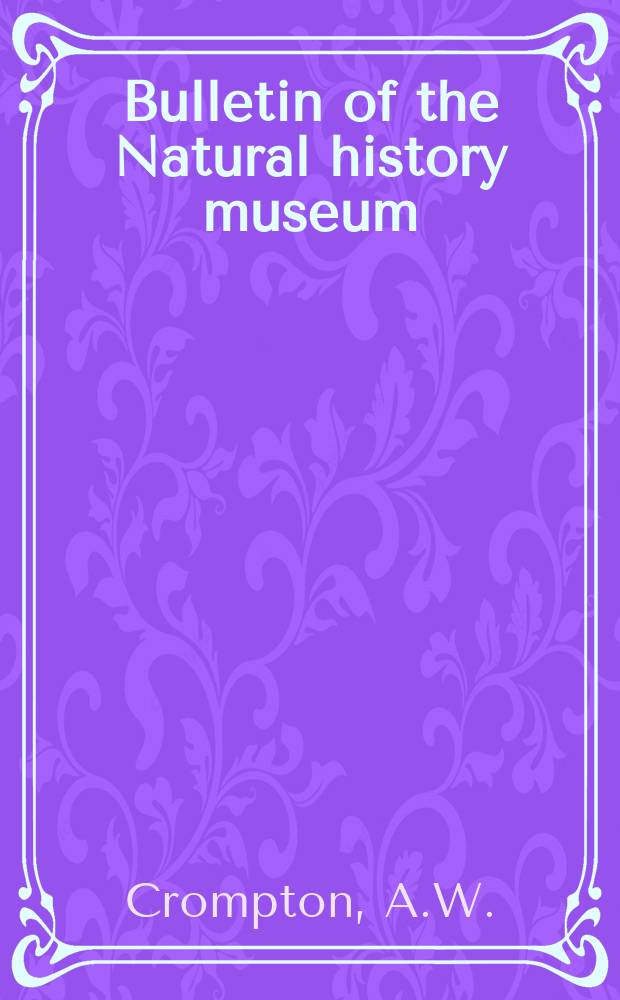 Bulletin of the Natural history museum : Formerly Bulletin of the British museum (Natural history). Vol.21 №2 : Postcanine occlusion in cynodonts and tritylodontids