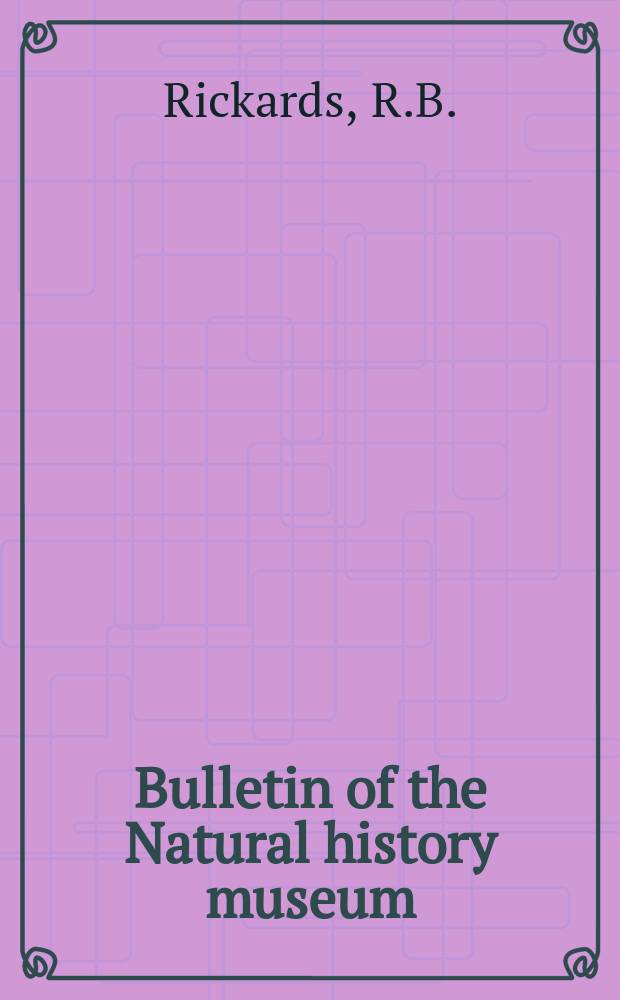 Bulletin of the Natural history museum : Formerly Bulletin of the British museum (Natural history). Vol.28 №1 : Evolution...