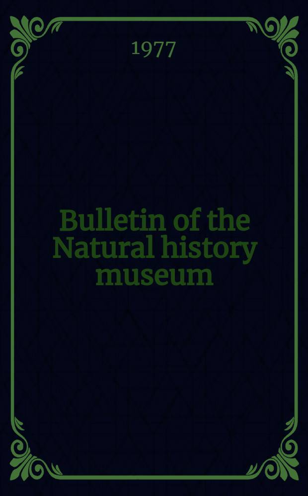 Bulletin of the Natural history museum : Formerly Bulletin of the British museum (Natural history). Vol.28 №4 : Neocomian ammonites from northern areas...
