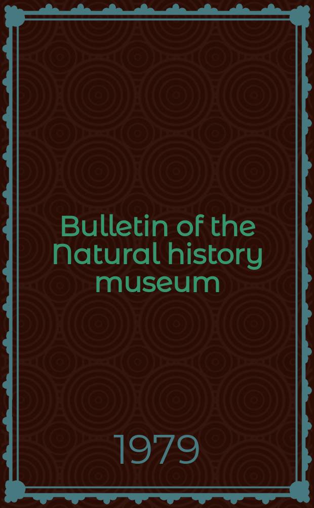Bulletin of the Natural history museum : Formerly Bulletin of the British museum (Natural history). Vol.32 №4 : The stratigraphy and brachiopods...