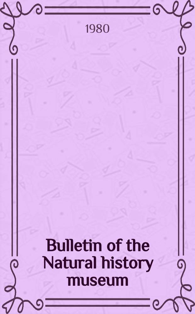 Bulletin of the Natural history museum : Formerly Bulletin of the British museum (Natural history). Vol.34 №3 : Ashgill Brachiopoda from the Glyn Ceiriog district...