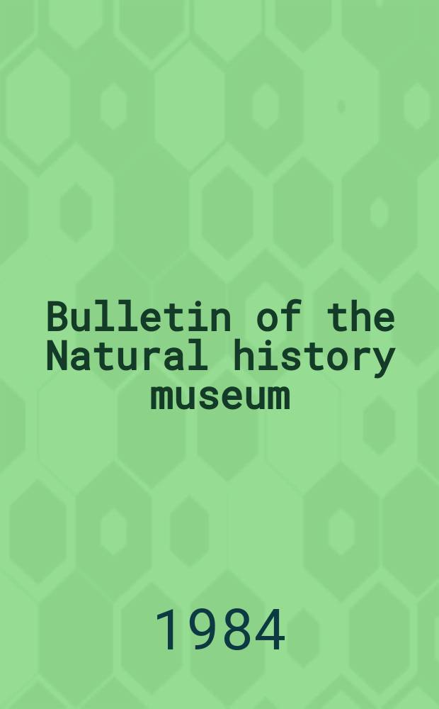 Bulletin of the Natural history museum : Formerly Bulletin of the British museum (Natural history). Vol.38 №3 : The Llandovery series of the type area