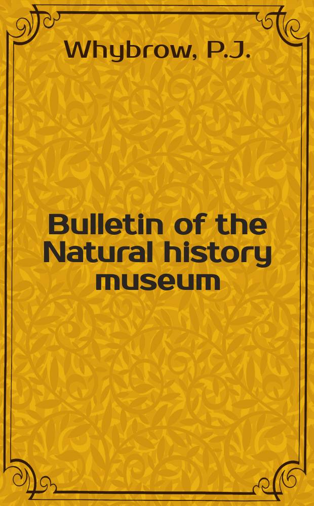 Bulletin of the Natural history museum : Formerly Bulletin of the British museum (Natural history). Vol.41 №4 : Miocene geology and palaeontology...