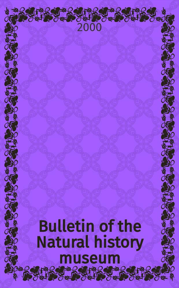 Bulletin of the Natural history museum : Formerly Bulletin of the British museum (Natural history). Vol.56 №1
