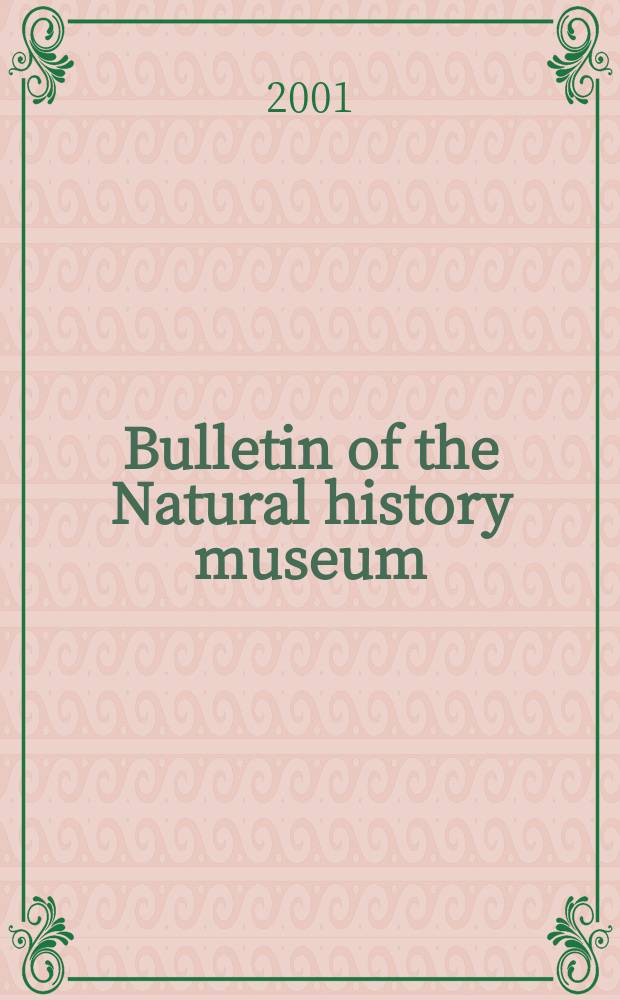 Bulletin of the Natural history museum : Formerly Bulletin of the British museum (Natural history). Vol.57 №1
