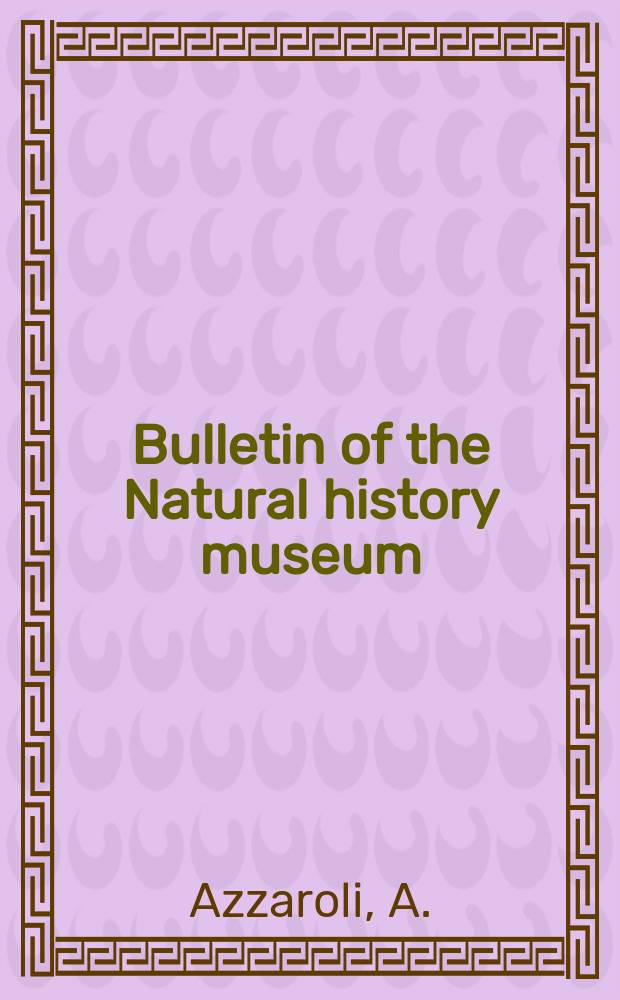 Bulletin of the Natural history museum : Formerly Bulletin of the British museum (Natural history). Vol.2 №1 : The deer of the Weybourn Crag and Forest Bed of Norfolk
