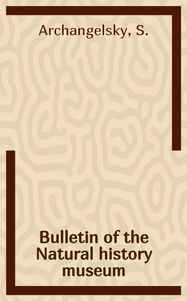 Bulletin of the Natural history museum : Formerly Bulletin of the British museum (Natural history). Vol.13 №5 : New Gymnosperms from the Ticó flora Santa Cruz Province, Argentina