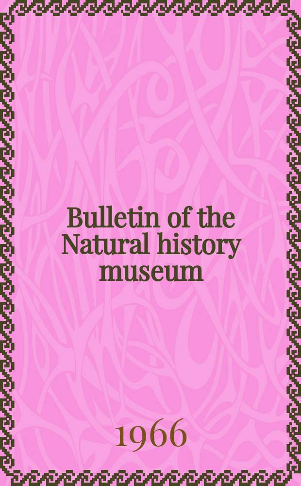 Bulletin of the Natural history museum : Formerly Bulletin of the British museum (Natural history). Vol.12 №6 : The Lower Ordovician stratigraphy and trilobites of the Landeyran valley and the neighbouring district of the Montagne Noire, South- Western France