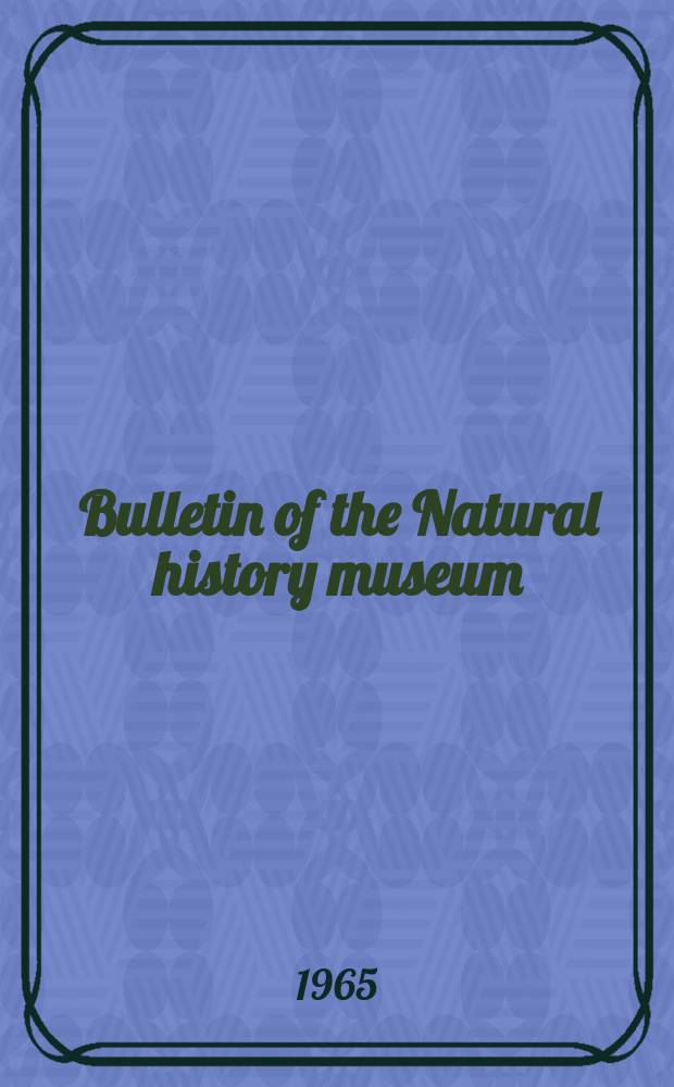 Bulletin of the Natural history museum : Formerly Bulletin of the British museum (Natural history). Vol.10 №7 : Fossil mammals of Africa