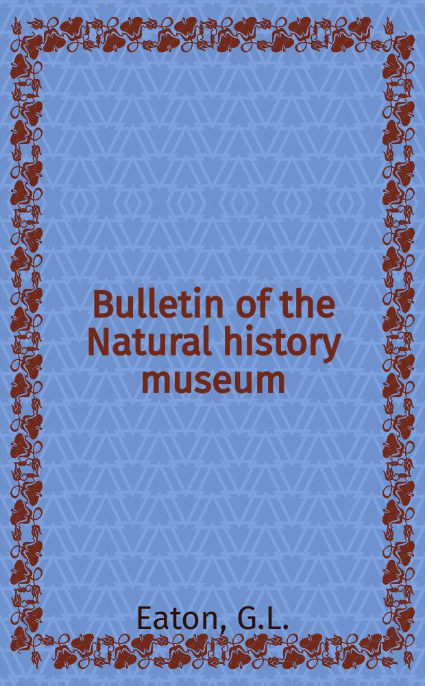 Bulletin of the Natural history museum : Formerly Bulletin of the British museum (Natural history). Vol.26 №6 : Dinoflagellate cysts from the Bracklesham Beds