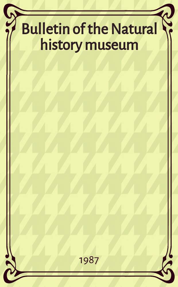 Bulletin of the Natural history museum : Formerly Bulletin of the British museum (Natural history). Vol.41 №2 : Lower Turonian (Cretaceous) ammonites...