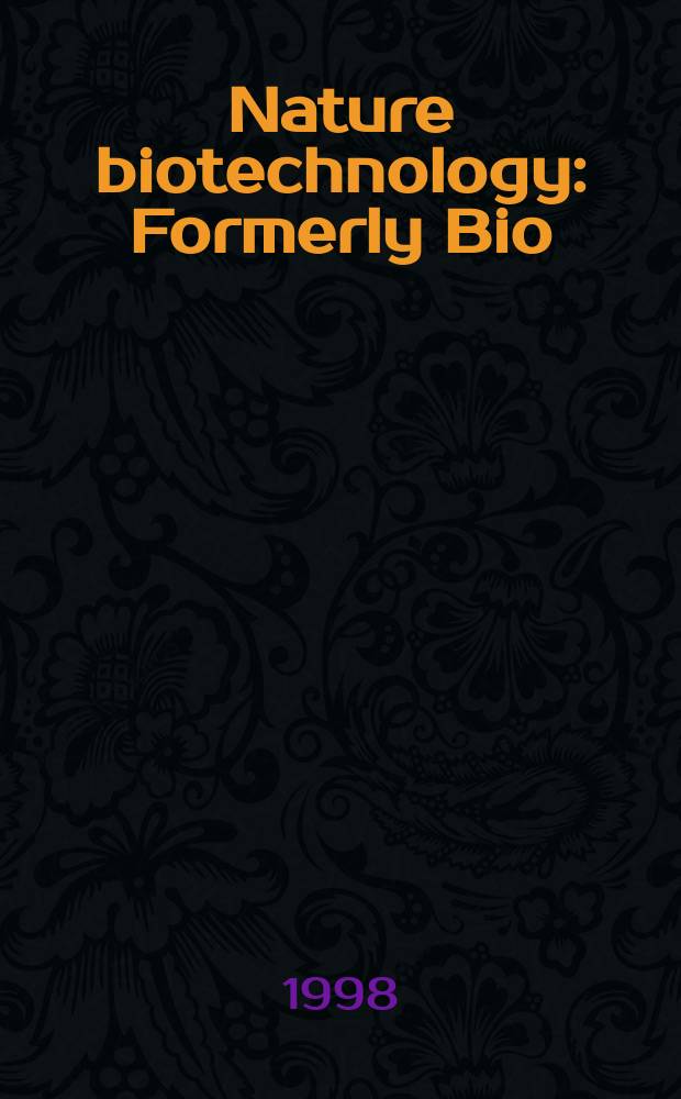 Nature biotechnology : Formerly Bio/ technology. Vol.16, №6