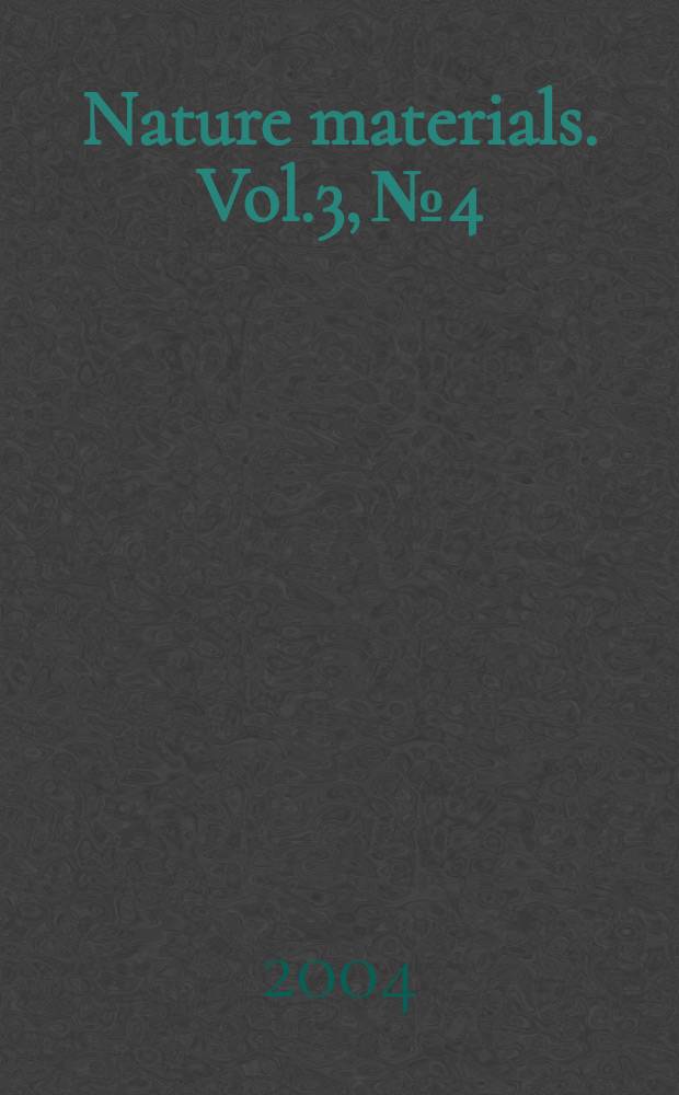 Nature materials. Vol.3, №4