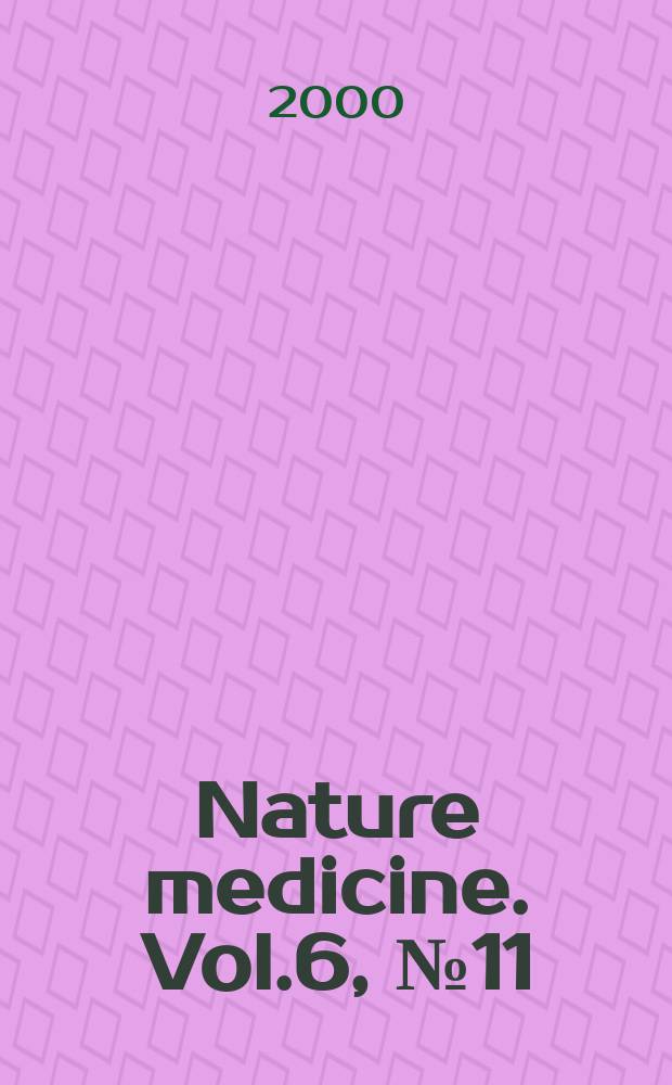 Nature medicine. Vol.6, №11