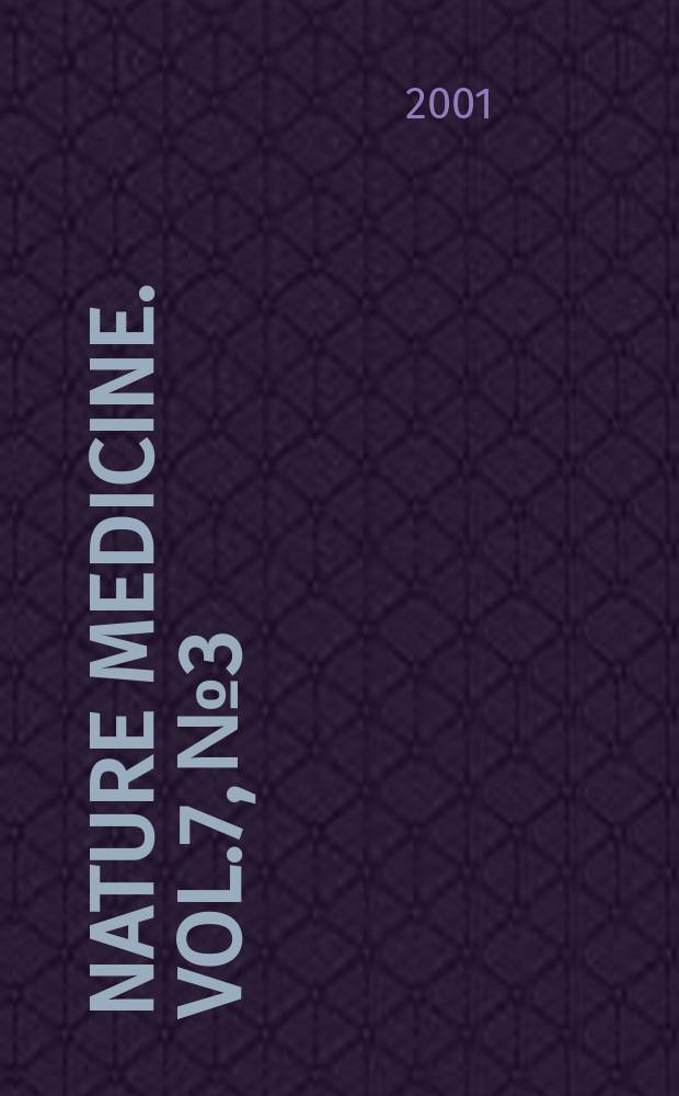 Nature medicine. Vol.7, №3