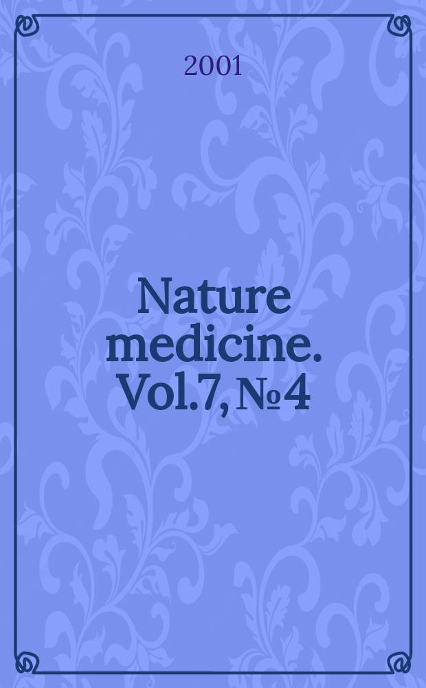 Nature medicine. Vol.7, №4