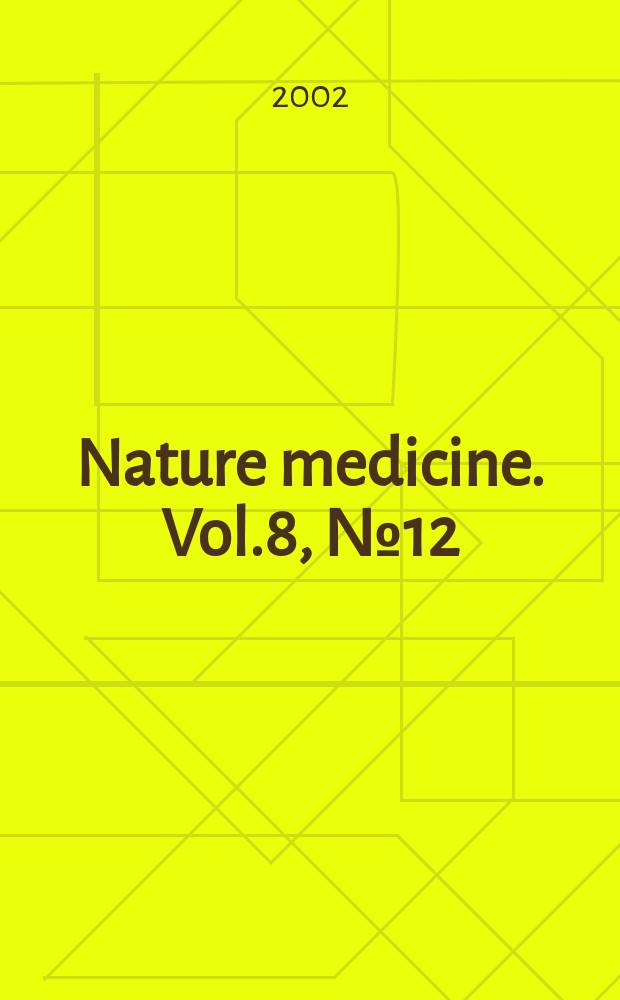 Nature medicine. Vol.8, №12