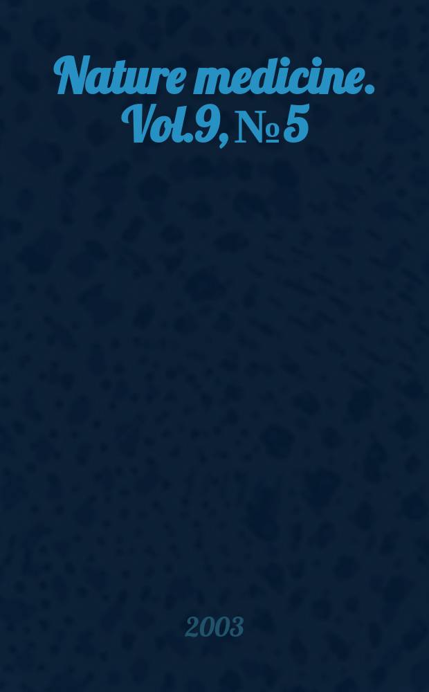 Nature medicine. Vol.9, №5