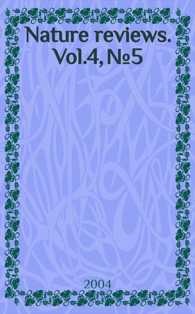 Nature reviews. Vol.4, №5