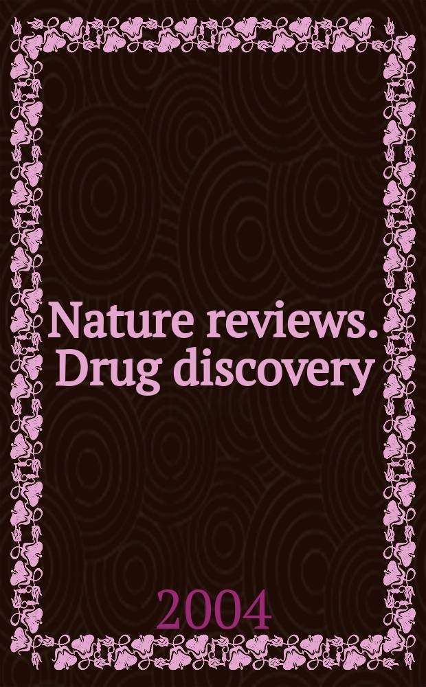 Nature reviews. Drug discovery