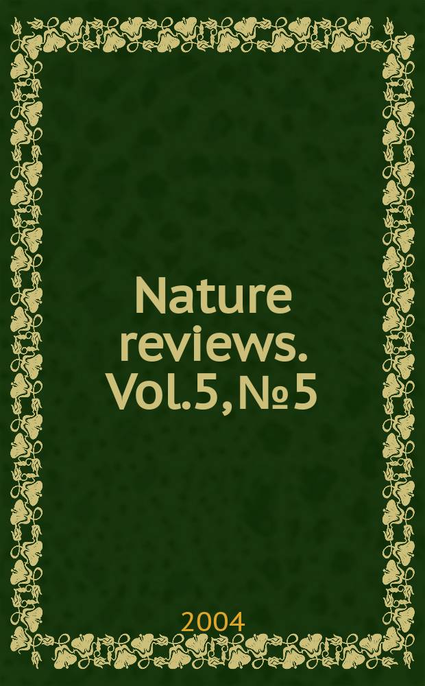 Nature reviews. Vol.5, №5