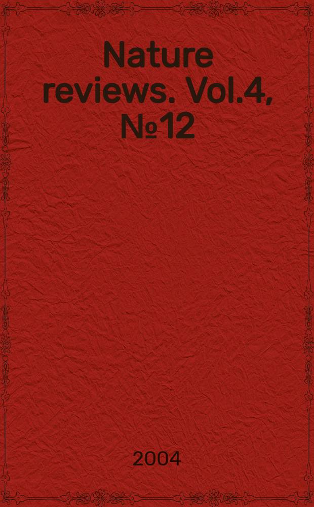 Nature reviews. Vol.4, №12