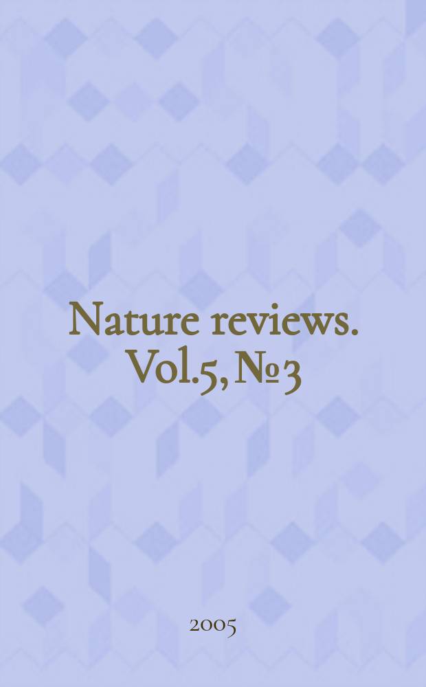 Nature reviews. Vol.5, №3