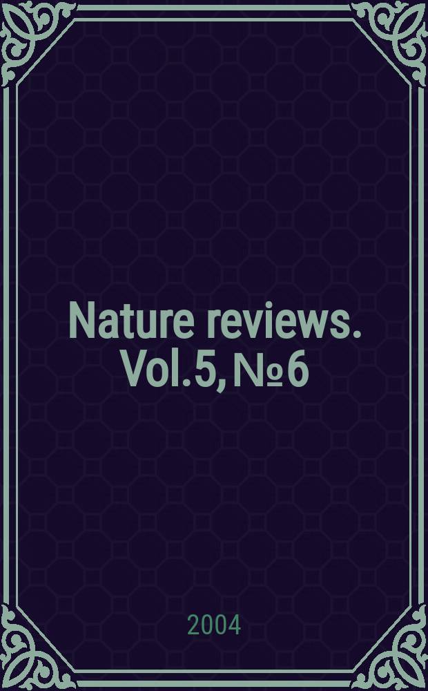 Nature reviews. Vol.5, №6
