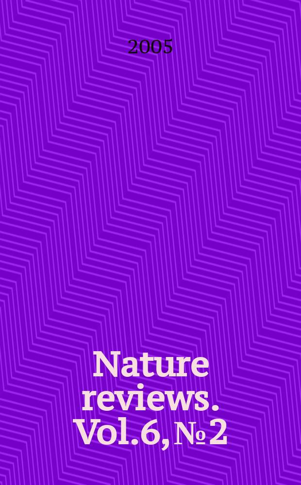 Nature reviews. Vol.6, №2