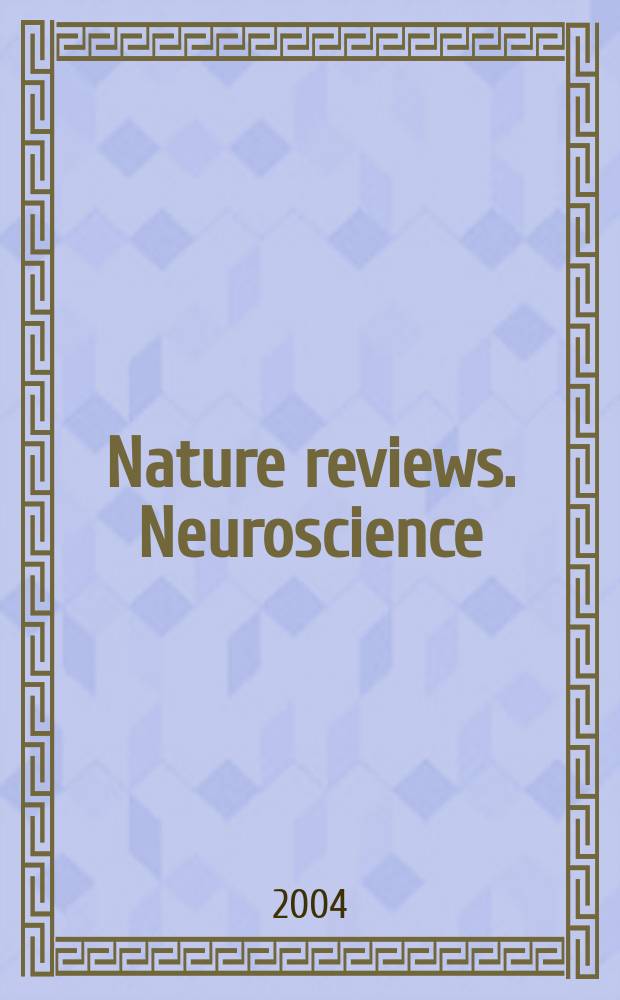Nature reviews. Neuroscience