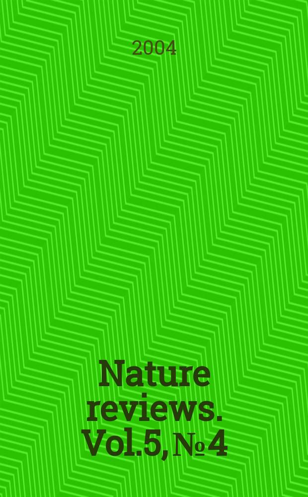 Nature reviews. Vol.5, №4