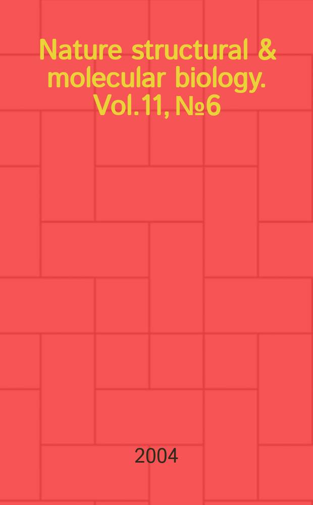 Nature structural & molecular biology. Vol.11, №6