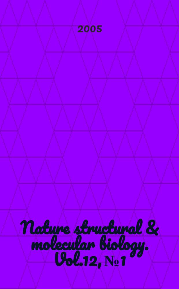 Nature structural & molecular biology. Vol.12, №1