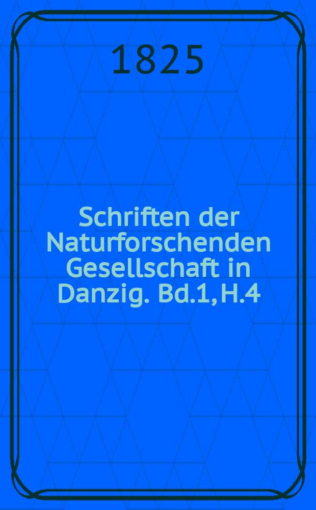 Schriften der Naturforschenden Gesellschaft in Danzig. Bd.1, H.4 : Beiträge zur Geschichte der Thierwelt