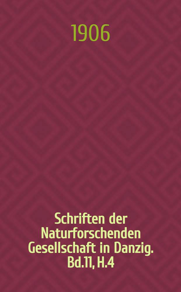 Schriften der Naturforschenden Gesellschaft in Danzig. Bd.11, H.4