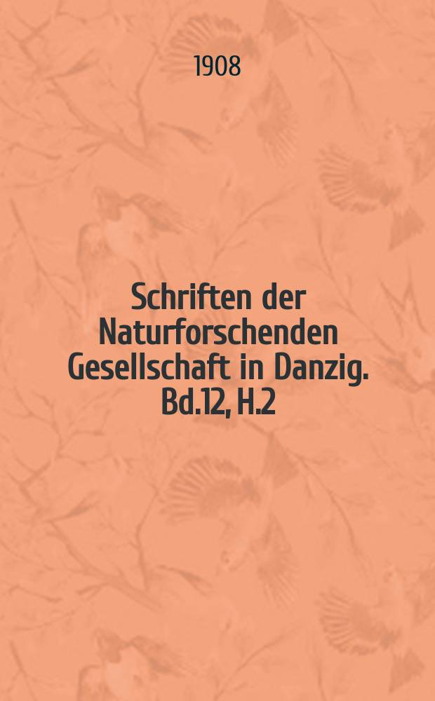Schriften der Naturforschenden Gesellschaft in Danzig. Bd.12, H.2