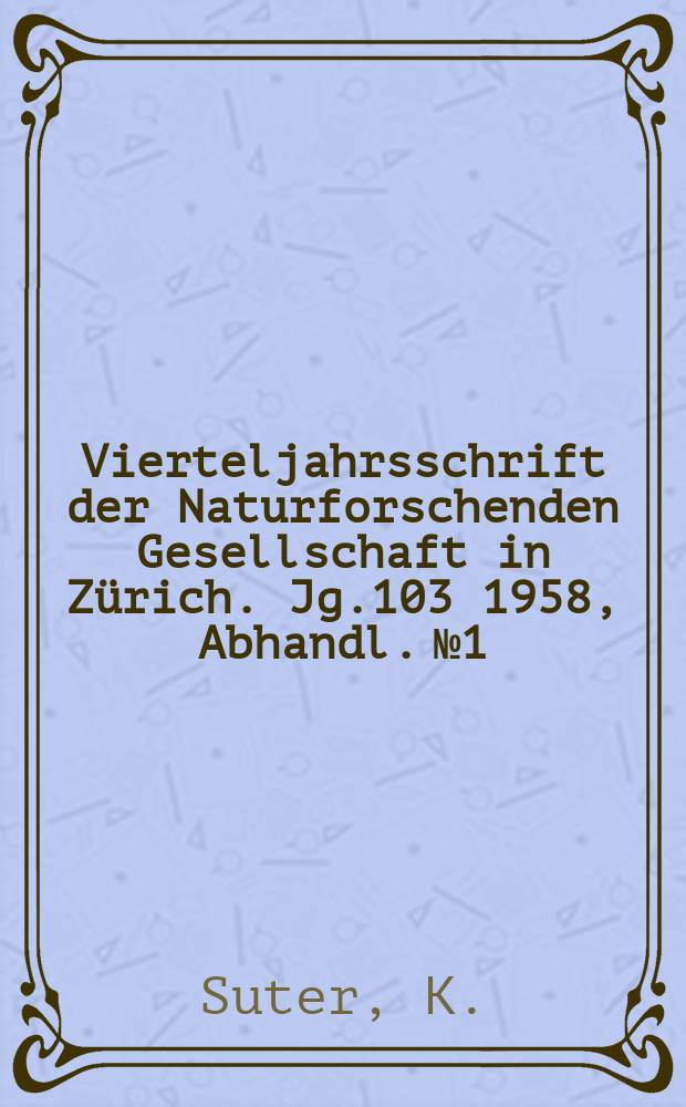 Vierteljahrsschrift der Naturforschenden Gesellschaft in Zürich. Jg.103 1958, Abhandl. №1 : Die Siedlungen des Mzab