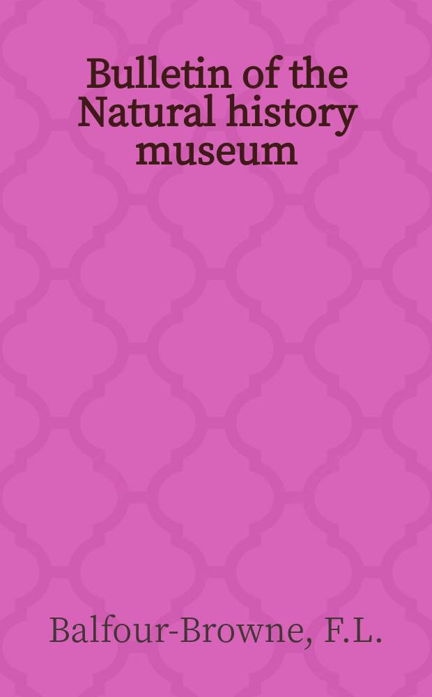 Bulletin of the Natural history museum : Formerly Bulletin of the British museum (Natural history). Vol.1, №7 : Some Himalayan fungi ...