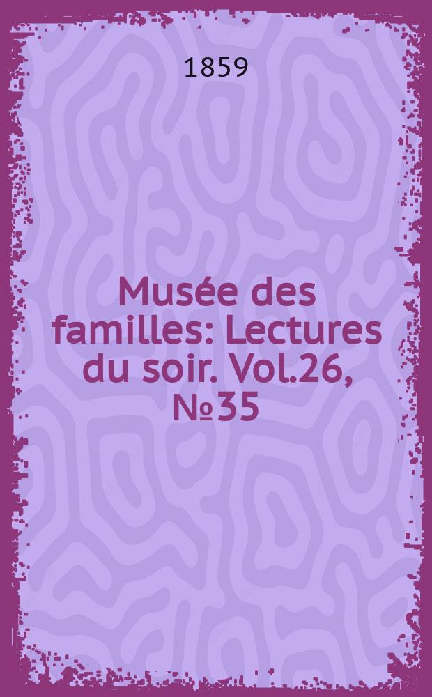 Musée des familles : Lectures du soir. Vol.26, №35