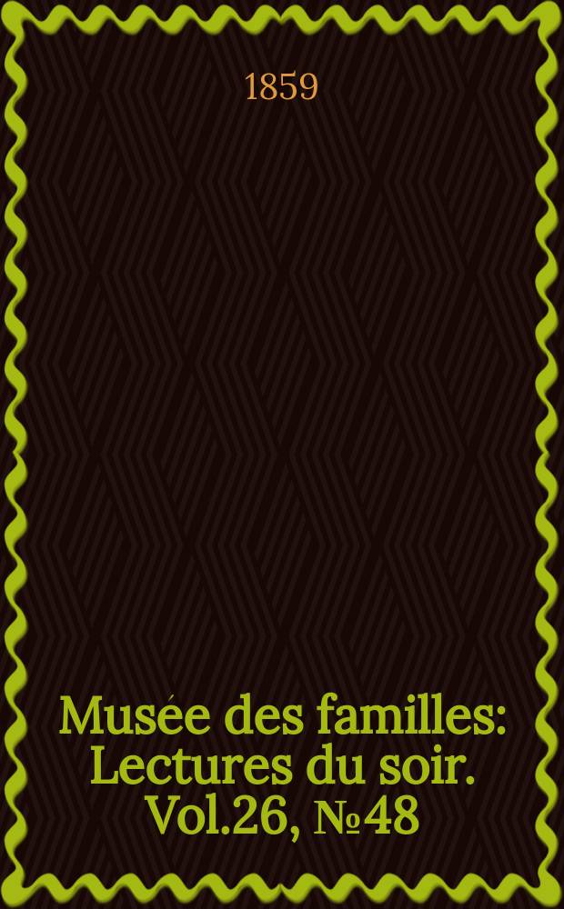 Musée des familles : Lectures du soir. Vol.26, №48