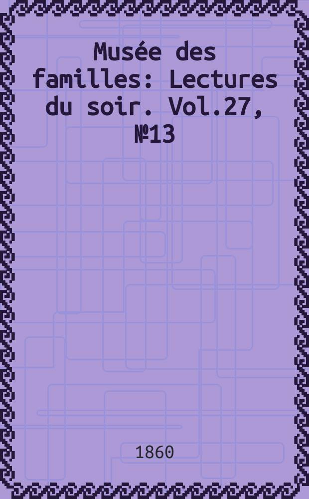 Mus&eacute;e des familles : Lectures du soir. Vol.27, №13
