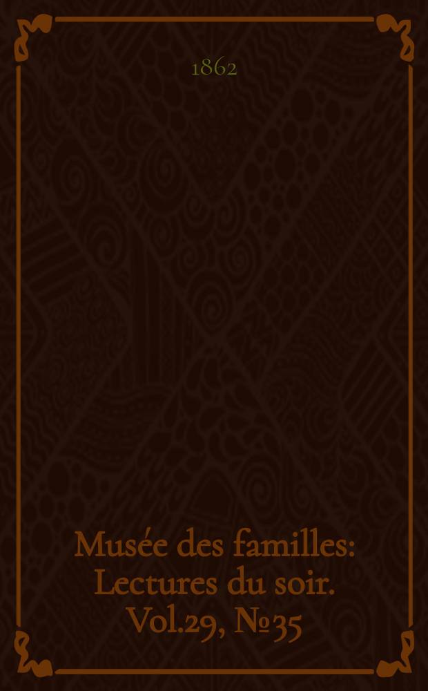 Musée des familles : Lectures du soir. Vol.29, №35