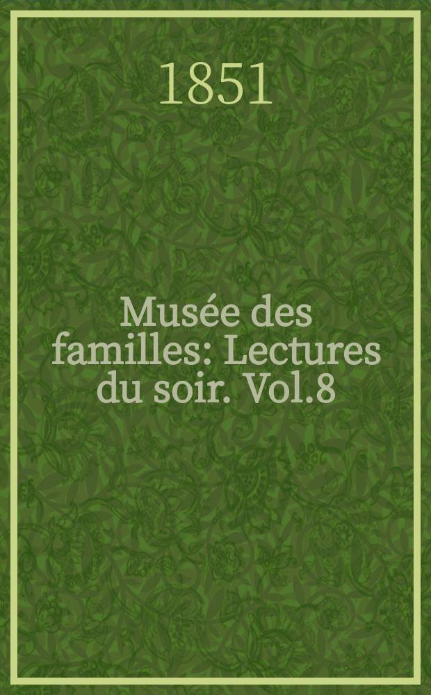 Musée des familles : Lectures du soir. Vol.8(18), №46