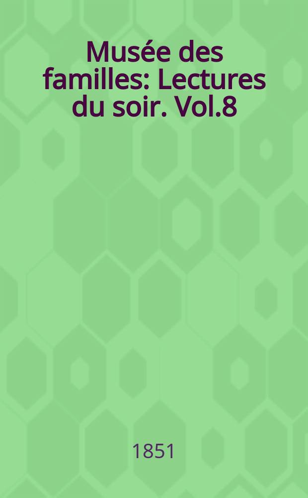 Mus&eacute;e des familles : Lectures du soir. Vol.8(18), №43